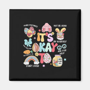 It's Okay To Make Some Mistakes Easter School Psyc Magnet