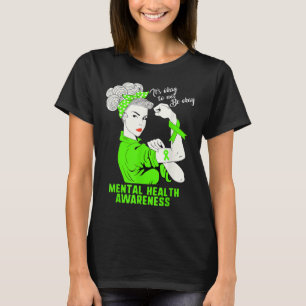 Its Okay To Not Be Ok Strong Woman Mental Health A T-Shirt