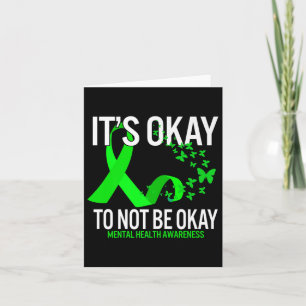 Its Okay To Not Be Okay Butterfly Mental Health Aw Card