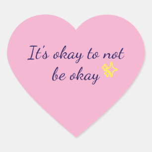 It's okay to not be okay heart sticker pink