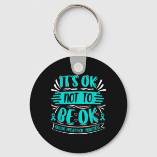 Its Okay To Not Be Okay - Key Ring