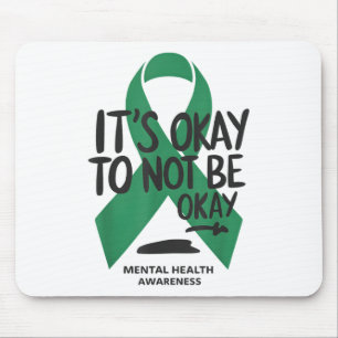 Its Okay To Not Be Okay Mental Health Awareness _1 Mouse Pad