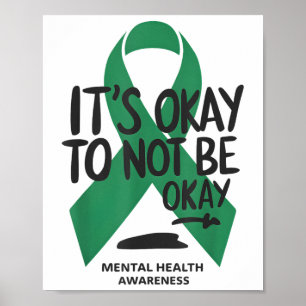 Its Okay To Not Be Okay Mental Health Awareness _1 Poster