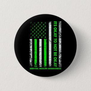 Its Okay To Not Be Okay Mental Health Awareness 6 Cm Round Badge