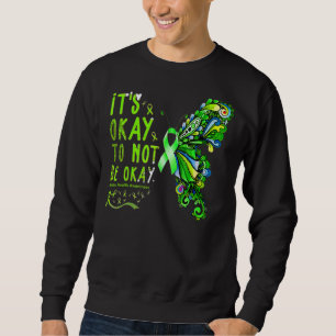 Its Okay To Not Be Okay Mental Health Awareness Bu Sweatshirt