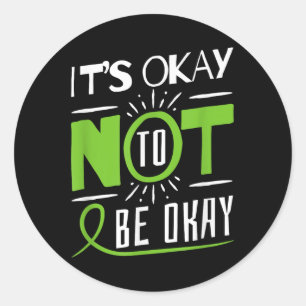Its Okay To Not Be Okay Mental Health Awareness  Classic Round Sticker
