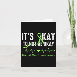 Its Okay To Not Be Okay Mental Health Awareness Gr Card