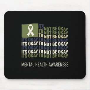 Its Okay To Not Be Okay Mental Health Awareness Gr Mouse Pad