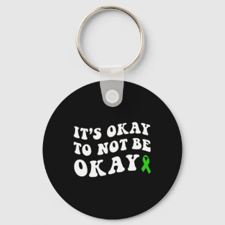 It's Okay To Not Be Okay Mental Health Awareness  Key Ring