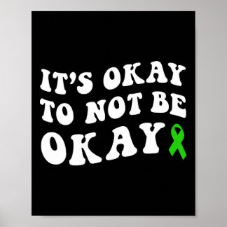 It's Okay To Not Be Okay Mental Health Awareness  Poster