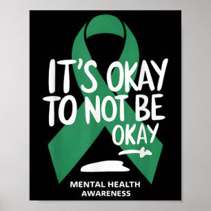 Its Okay To Not Be Okay Mental Health Awareness  Poster