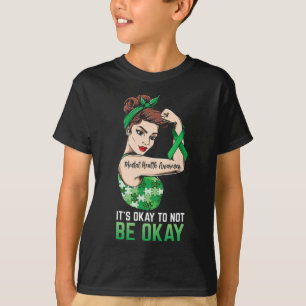 It's Okay To Not Be Okay Mental Health Awareness R T-Shirt
