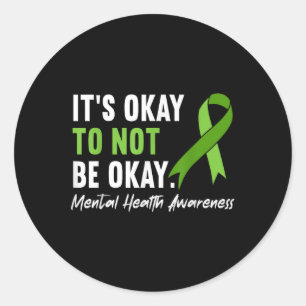Its Okay To Not Be Okay Mental Health Awareness Ri Classic Round Sticker