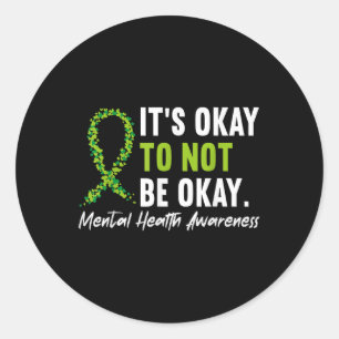 Its Okay To Not Be Okay Mental Health Awareness Ri Classic Round Sticker
