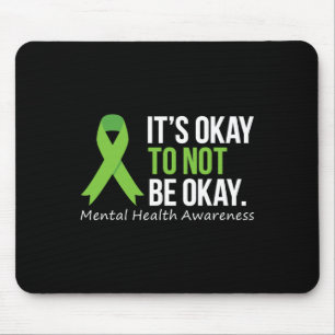 Its Okay To Not Be Okay Mental Health Awareness Ri Mouse Pad