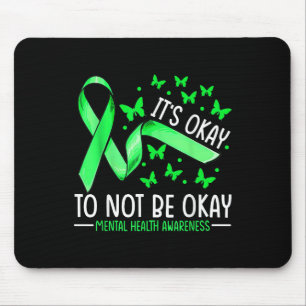 Its Okay To Not Be Okay Mental Health Awareness Ri Mouse Pad