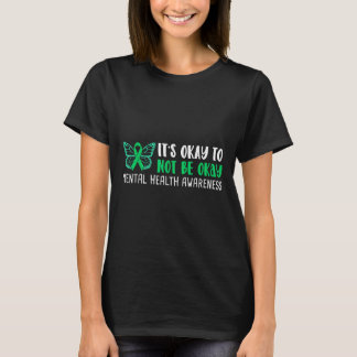 Its Okay To Not Be Okay Mental Health Awareness Ri T-Shirt