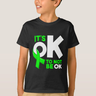 It's Okay To Not Be Okay Mental Health Awareness W T-Shirt