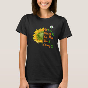 Its Okay To Not Be Okay Mental Health Illness Awar T-Shirt