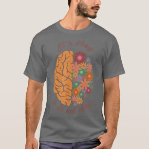It's Okay To Not Be Okay Mental Health Matters2825 T-Shirt