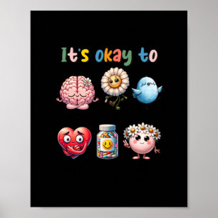 It's Okay To Not Be Okay - Mental Health Poster