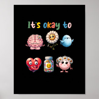 It's Okay To Not Be Okay - Mental Health Poster