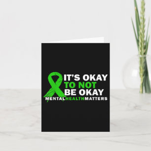 Its Okay To Not Be Okay Mental Health S Awareness Card