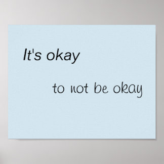 It's okay to not be okay poster