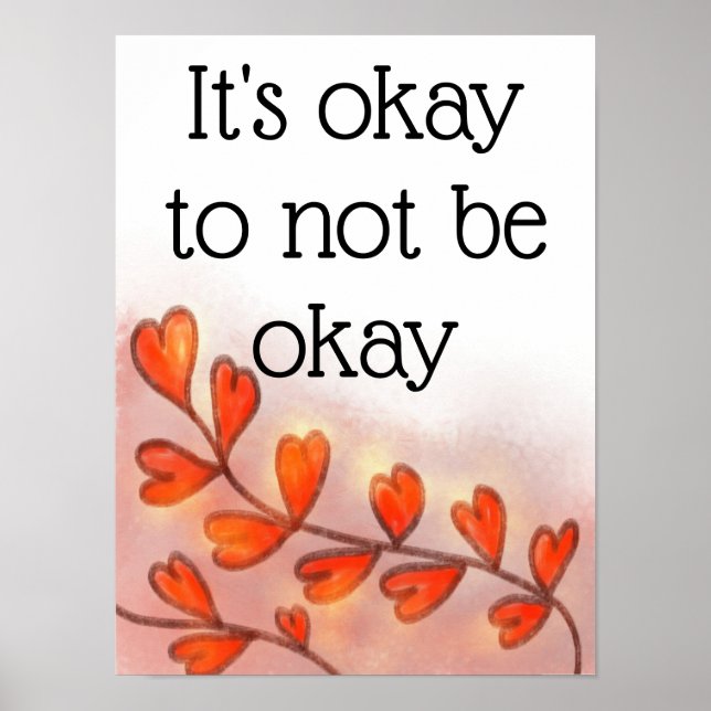 It's Okay To Not Be Okay Poster Print (Front)
