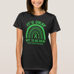 Its Okay To Not Be Okay Rainbow Mental Health Awar T-Shirt