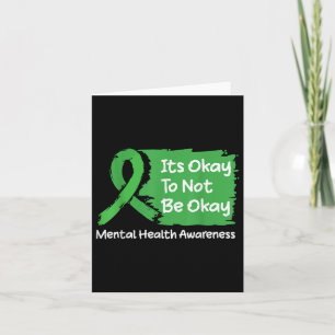 Its Okay To Not Be Okay Shirt Mental Health Awaren Card