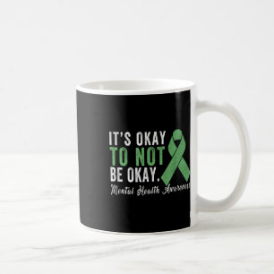 Its Okay To Not Be Okay Shirt Mental Health Awaren Coffee Mug