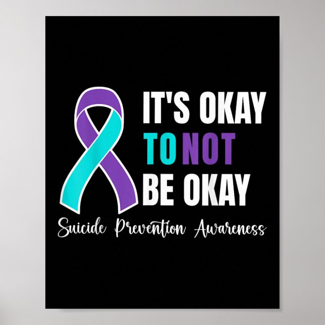 Its Okay To Not Be Okay Suicide Prevention Awarene Poster (Front)