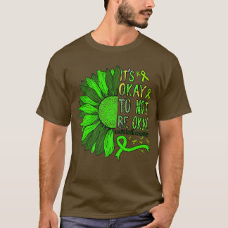 It's Okay To Not Be Okay T-Shirt