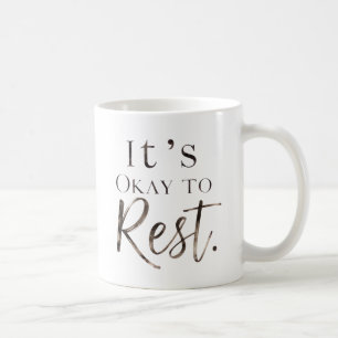 It's Okay to Rest coffee Mug