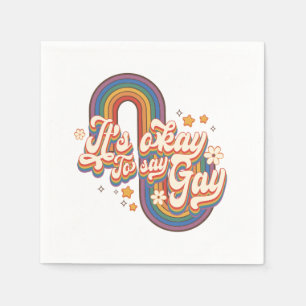 It's Okay To Say Gay – LGBTQ Rainbow Pride Napkin