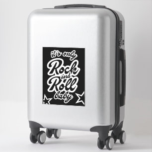 Its Only Rock and roll Baby