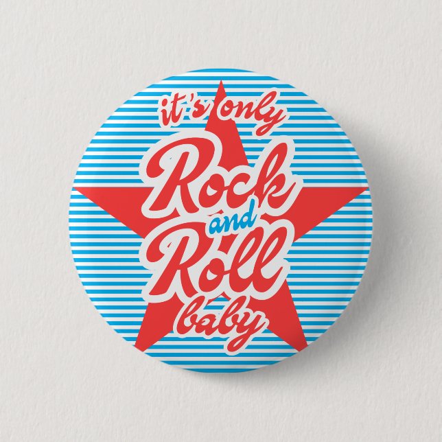 Its Only Rock And Roll Baby 6 Cm Round Badge (Front)