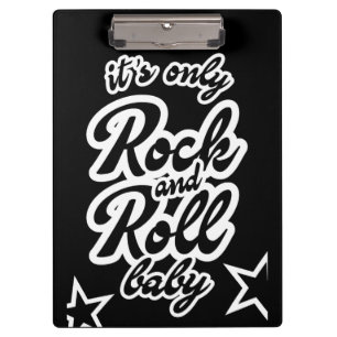 Its Only Rock and roll Baby Clipboard