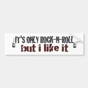 Its Only Rock And Roll Bumper Sticker