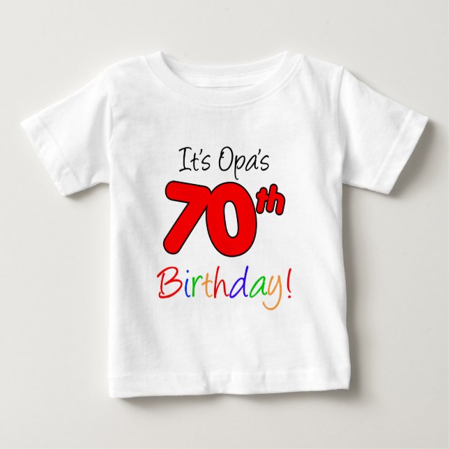 It's Opa's 70th Birthday Baby T-Shirt (Front)
