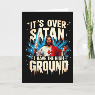 It's Over Satan I Have The High Ground Happy Easte Card