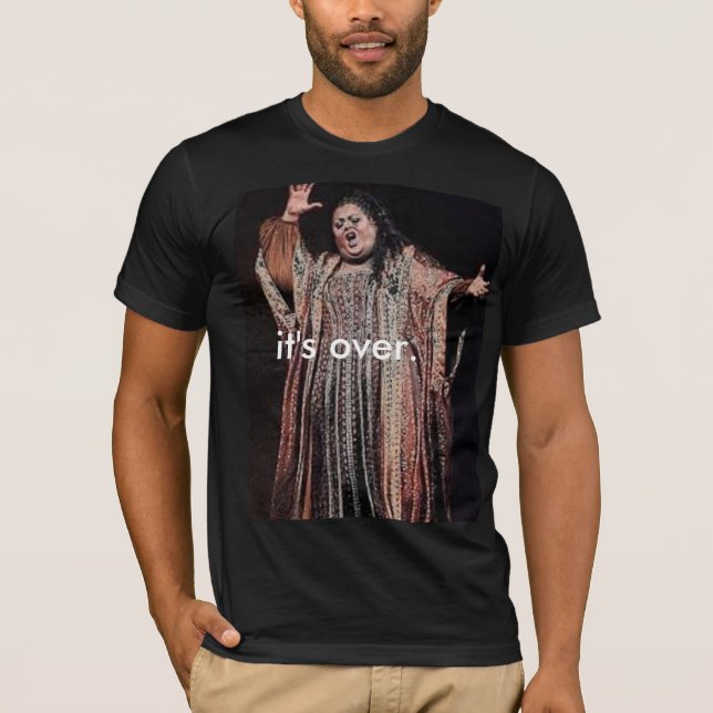 it's over. T-Shirt (Front)