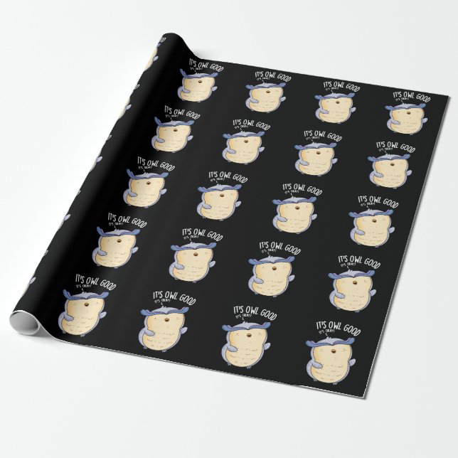 It's Owl Good Funny Bird Pun Dark BG Wrapping Paper (Unrolled)