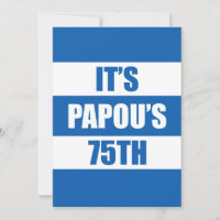It's Papou's 75th Birthday Greek Flag Colours