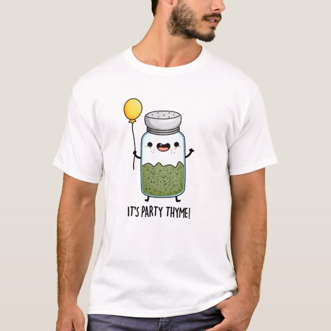 It's Party Thyme Funny Herb Pun  T-Shirt (Front)