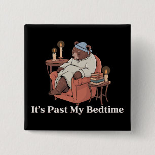 It's Past My Bedtime Funny Sleppy Bear Meme Xmas 15 Cm Square Badge