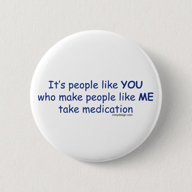 It's People Like You 6 Cm Round Badge (Front)