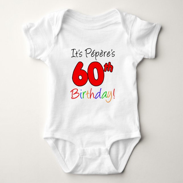 It's Pepere's 60th Birthday Baby Bodysuit (Front)