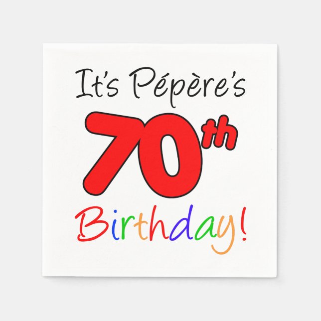 It's Pepere's 70th Birthday French Grandpa Napkin (Front)
